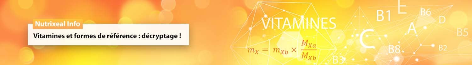 Vitamines et formes de référence : décryptage